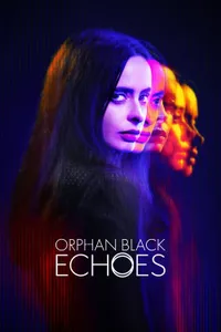 Orphan Black Echoes izle